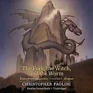 The Fork, the Witch, and the Worm: Tales from Alagaësia: Eragon