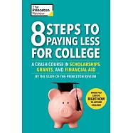 8 Steps to Paying Less for College: A Crash Course in Scholarships, Grants, and Financial Aid