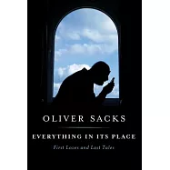 Everything in Its Place: First Loves and Last Tales