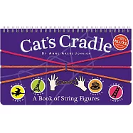 Cat&rsquo;s Cradle: A Book of String Figures