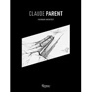 Claude Parent: Visionary Architect