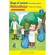 Jorge El Curioso: de Basura a Tesoro / Curious George: Trash Into Treasure (Cgtv Bilingual Reader)