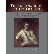 The International Killer Thriller: Daniel Silva&rsquo;s Reinvention of Spy and Noir Fiction