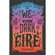 We Set the Dark on Fire