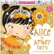 Alice the Amber Fairy and the Showstopper Spectacular