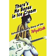 There&rsquo;s No Bones in Ice Cream: Sylvain Sylvain&rsquo;s Story of the New York Dolls