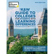 The Princeton Review The K&W Guide to Colleges for Students With Learning Differences: 338 Schools With Programs or
