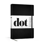 Dot Journal: Black; Your Key to an Organized, Purposeful, and Creative Life