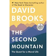 The Second Mountain: The Quest for a Moral Life