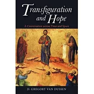 Transfiguration and Hope: A Conversation Across Time and Space