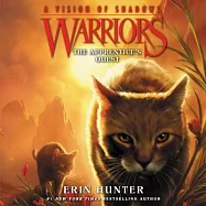 Warriors: A Vision of Shadows #1: The Apprentice’s Quest