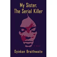 My Sister, The Serial Killer