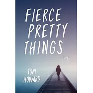 Fierce Pretty Things: Stories