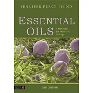 Essential Oils: A Handbook for Aromatic Therapy