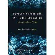 Developing Writers in Higher Education: A Longitudinal Study