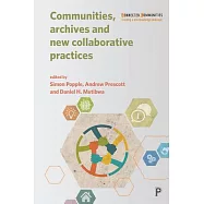Communities, Archives and New Collaborative Practices