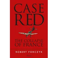 Case Red: The Collapse of France