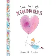 The Art of Kindness: Caring for Ourselves, Each Other & Our Earth