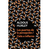 Las puertas de la percepci&oacute;n y Cielo e infierno/ The Doors of Perception & Heaven and Hell