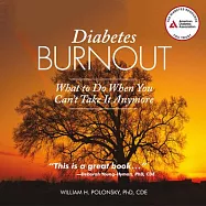 Diabetes Burnout: What to Do When You Can&rsquo;t Take It Anymore