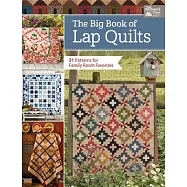 The Big Book of Lap Quilts: 51 Patterns for Family Room Favorites