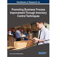 Handbook of Research on Promoting Business Process Improvement Through Inventory Control Techniques