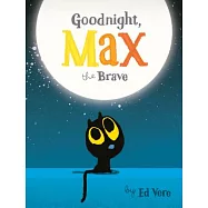 Goodnight, Max the Brave
