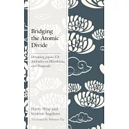 Bridging the Atomic Divide: Debating Japan-Us Attitudes on Hiroshima and Nagasaki