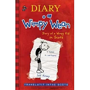 Diary O A Wimpy Wean: Diary Of A Wimpy Kid In Scots
