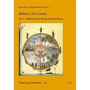 Balkan Life Courses: Childhood, Youth, Old Age, Work and Rituals