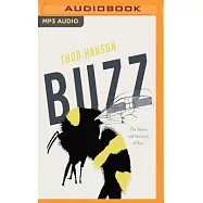 Buzz: The Nature and Necessity of Bees