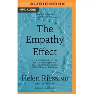 The Empathy Effect: Seven Neuroscience-Based Keys for Transforming the Way We Live, Love, Work, and Connect Across