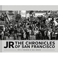 Jr: The Chronicles of San Francisco (Photography Books, Travel Photography, San Francisco Books)