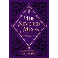 The Severed Moon: A Year-Long Journal of Magic