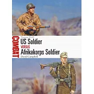 Us Soldier Vs Afrikakorps Soldier: Tunisia 1943