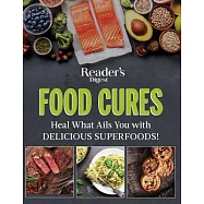Reader&rsquo;s Digest Food Cures New Edition: Tasty Remedies to Treat Common Conditions