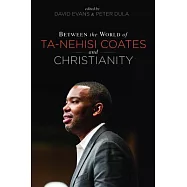 Between the World of Ta-nehisi Coates and Christianity