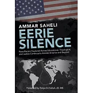 Eerie Silence: Race/Racism Explored Across Educational, Theological, and Justice Continuums Amidst America and Beyond