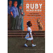 Ruby, Head High: Ruby Bridge&rsquo;s First Day of School