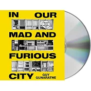 In Our Mad and Furious City