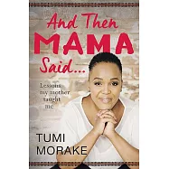 And Then Mama Said…