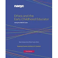 Ethics and the Early Childhood Educator: Using the Naeyc Code