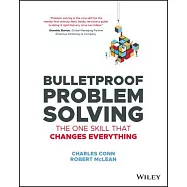Bulletproof Problem Solving: The One Skill That Changes Everything