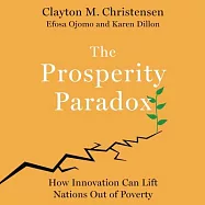 The Prosperity Paradox: How Innovation Can Lift Nations Out of Poverty