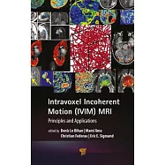 Intravoxel Incoherent Motion (IVIM) MRI: Principles and Applications