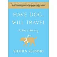 Have Dog, Will Travel: A Poet&rsquo;s Journey