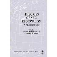 Theories of New Regionalism: A Palgrave Macmillan Reader