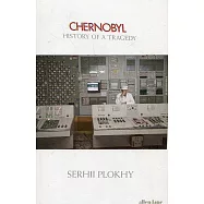 Chernobyl: History of a Tragedy