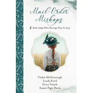 Mail-Order Mishaps: 4 Brides Adapt When Marriage Plans Go Awry