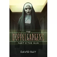 The Doppelgangers: The Nun